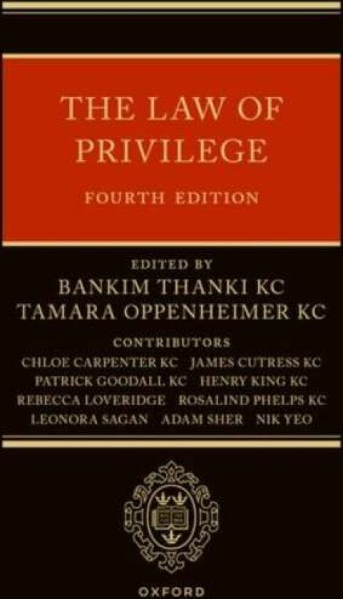 The Law of Privilege av Adam Sher, Tamara, KC Oppenheimer, Rosalind, KC Phelps, Rebecca Loveridge, Patrick, KC Goodall, Leonora Sagan, James, KC Cutre