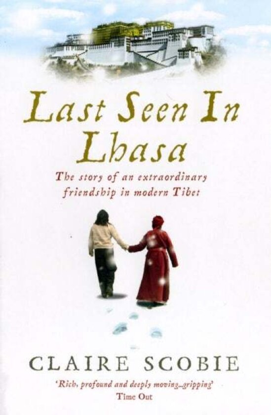 Last Seen in Lhasa av Claire Scobie