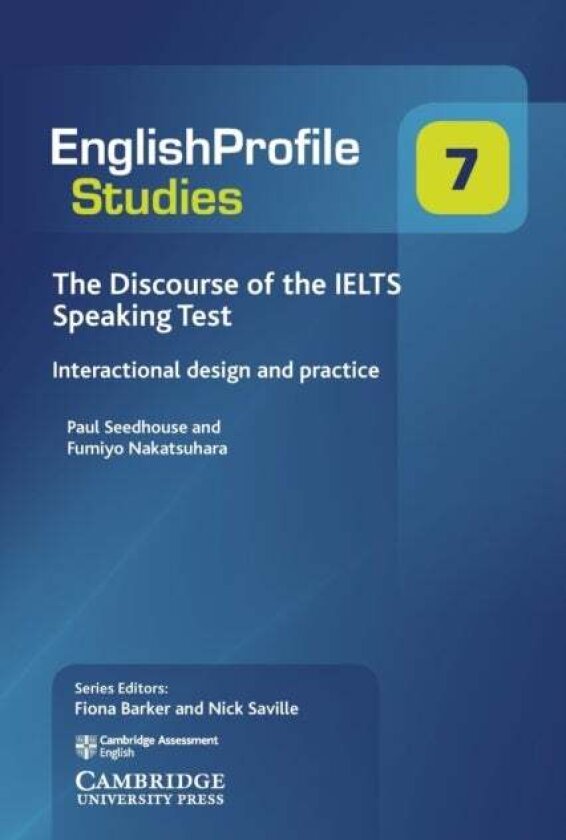 The Discourse of the IELTS Speaking Test av Fumiyo Nakatsuhara, Paul Seedhouse