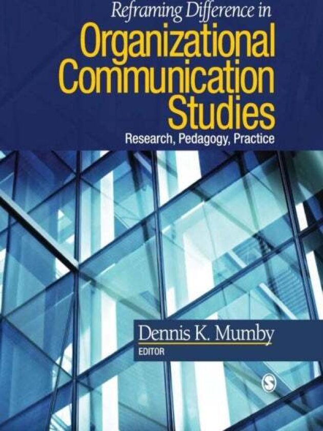 Reframing Difference in Organizational Communication Studies