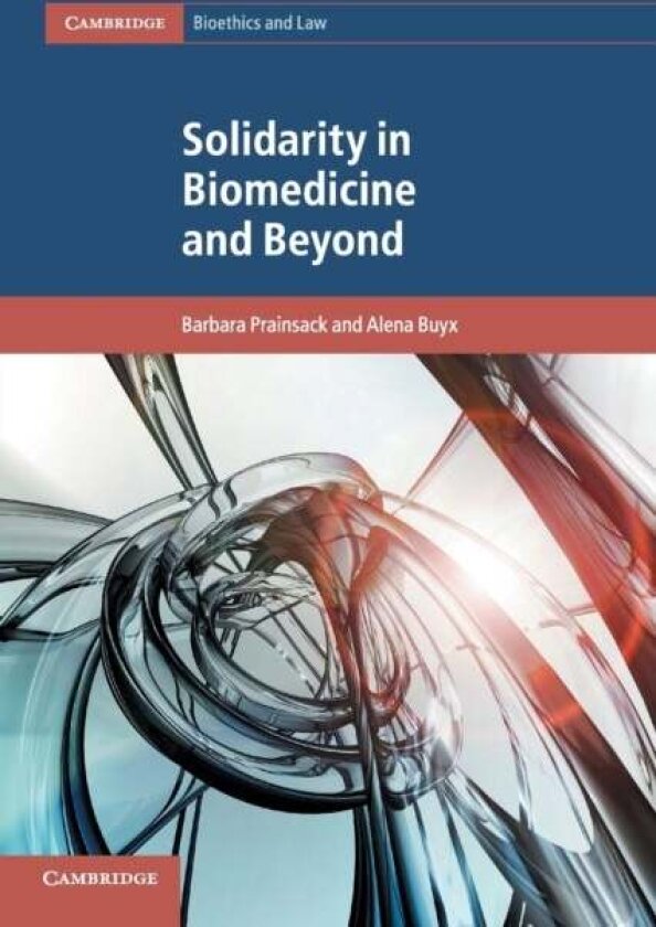 Solidarity in Biomedicine and Beyond av Alena Buyx