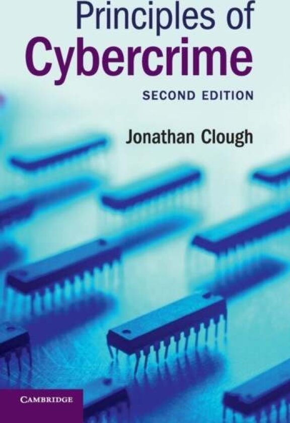 Principles of Cybercrime av Jonathan Clough