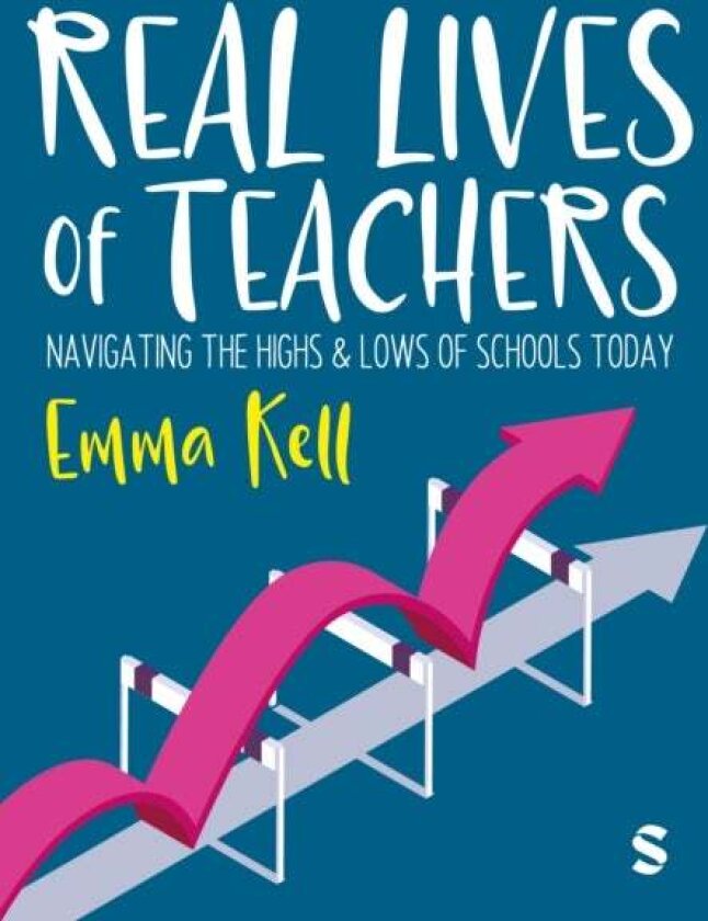 Real Lives of Teachers av Emma Kell