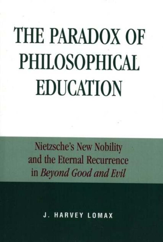 The Paradox of Philosophical Education av Harvey J. Lomax