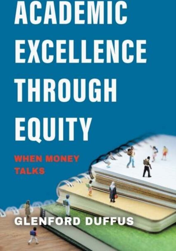Academic Excellence Through Equity av Glenford Duffus