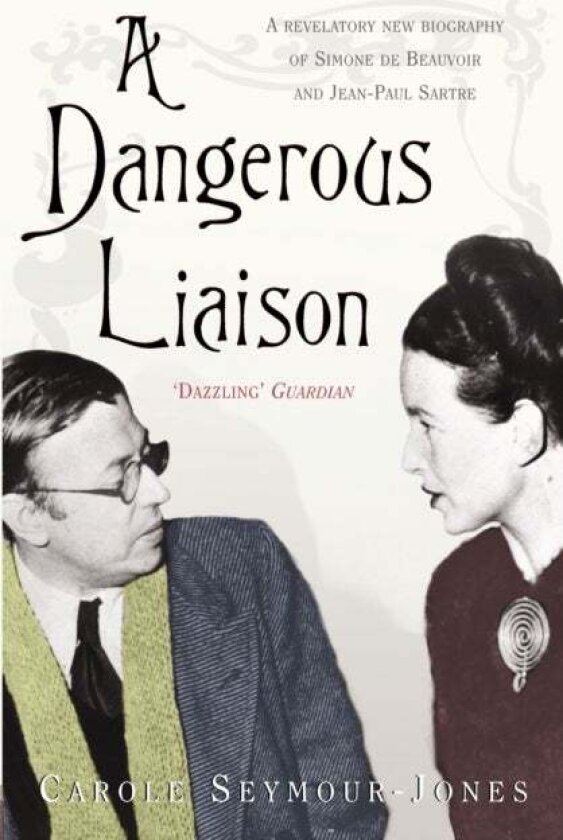 A Dangerous Liaison av Carole Seymour-Jones