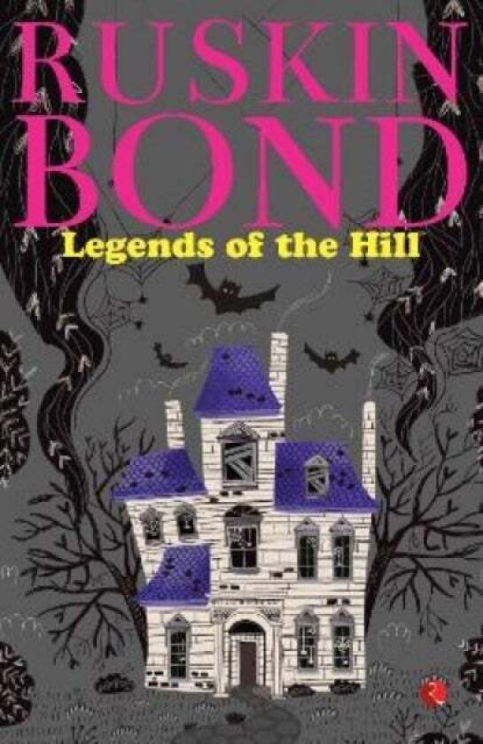 Legends of the Hill av Ruskin Bond