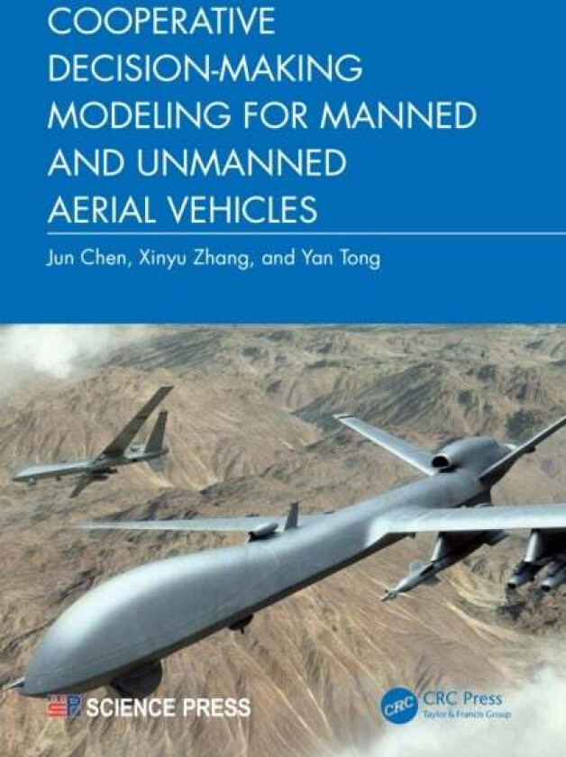 Cooperative Decision-Making Modeling for Manned and Unmanned Aerial Vehicles av Jun Chen