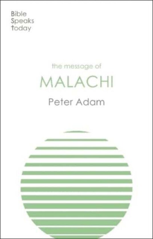 The Message of Malachi av Dr Peter Adam