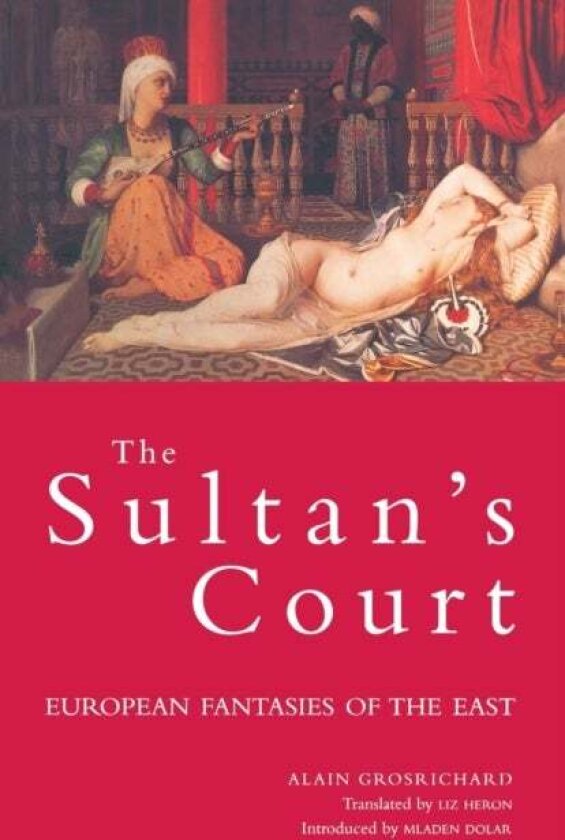 The Sultan's Court av Alain Grosrichard