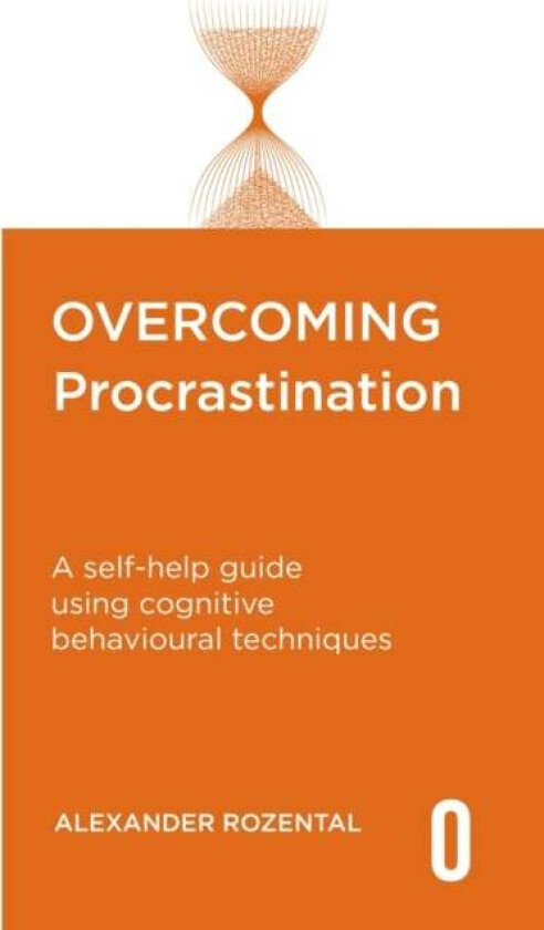 Overcoming Procrastination av Alexander Rozental