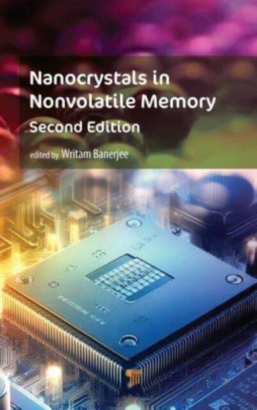 Nanocrystals in Nonvolatile Memory av Writam Banerjee