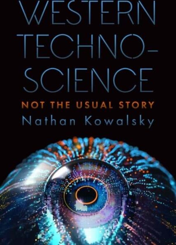 Western Technoscience av Nathan Kowalsky