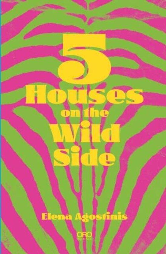 Five Houses On The Wild Side av Elena Agostistinis