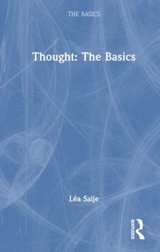 Thought: The Basics av Lea Salje