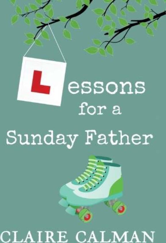 Lessons For A Sunday Father av Claire Calman