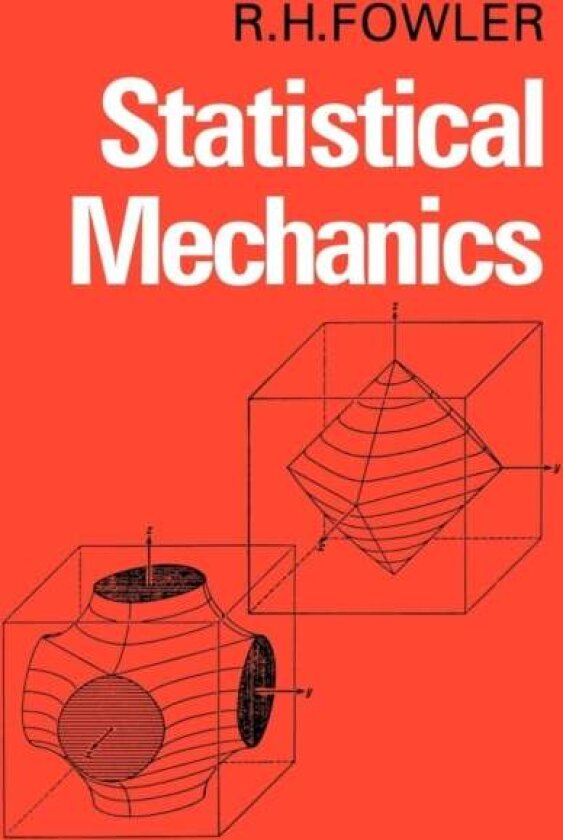 Statistical Mechanics av R. H. Fowler
