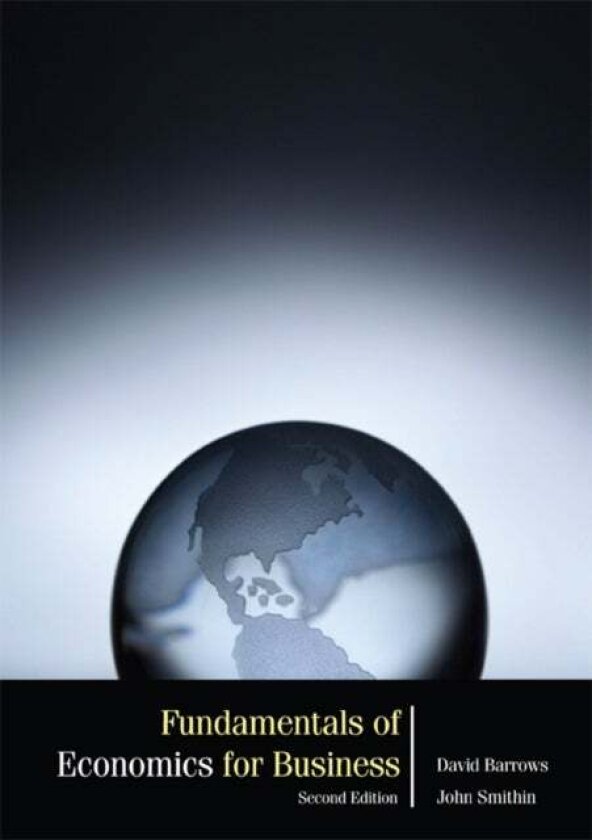 Fundamentals Of Economics For Business (2nd Edition) av David Barrows