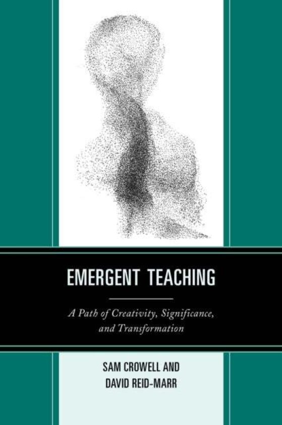 Emergent Teaching av David Reid-Marr, Sam Crowell