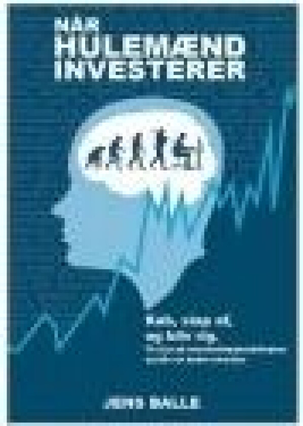Når hulemænd investerer Jens Balle Språk: Dansk