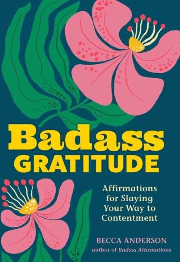 Badass Gratitude av Becca Anderson