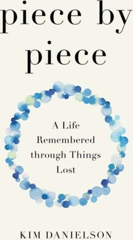 Piece by Piece av Kim Danielson