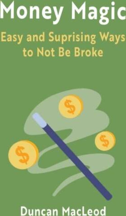 The Miracle Money Book av Duncan MacLeod