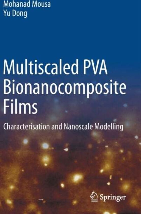 Multiscaled PVA Bionanocomposite Films av Mohanad Mousa