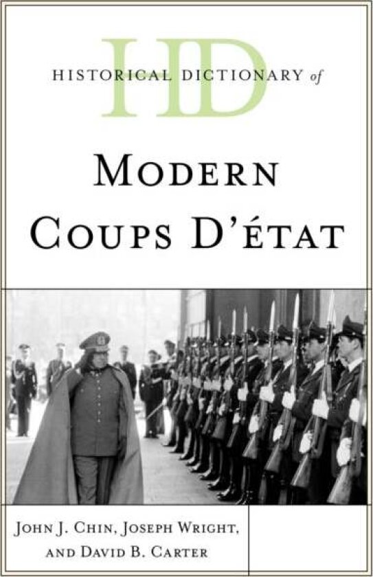Historical Dictionary of Modern Coups d¿etat av David B. Carter