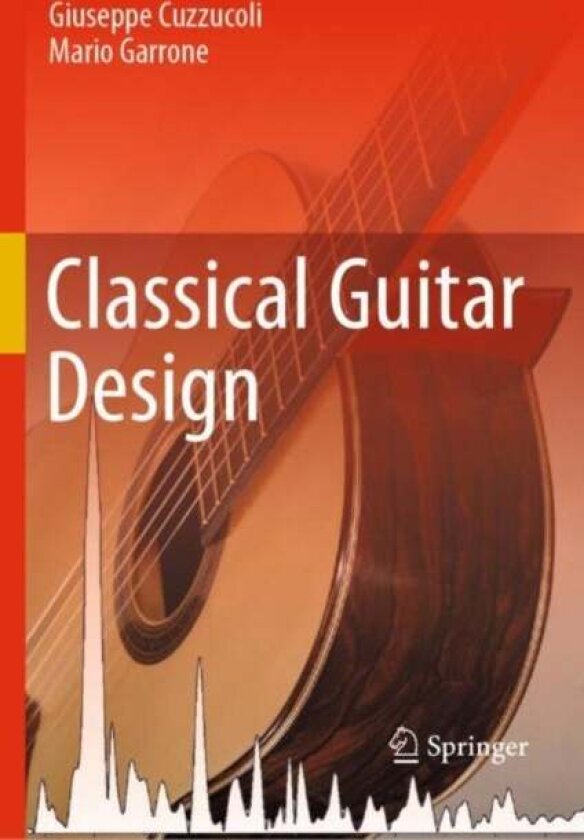 Classical Guitar Design av Giuseppe Cuzzucoli, Mario Garrone