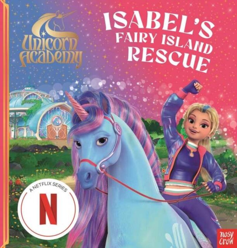 Unicorn Academy: Isabel's Fairy Island Rescue av Nosy Crow Ltd