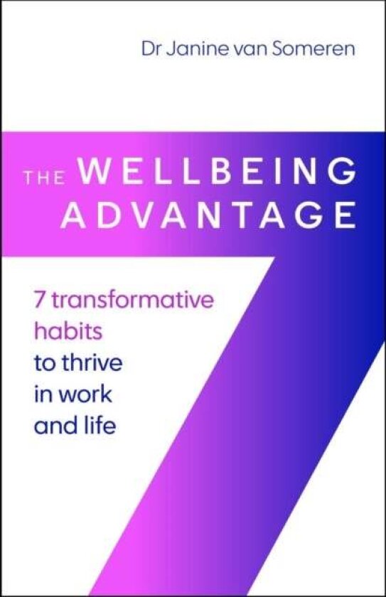 The Wellbeing Advantage av Dr. Janine van Someren