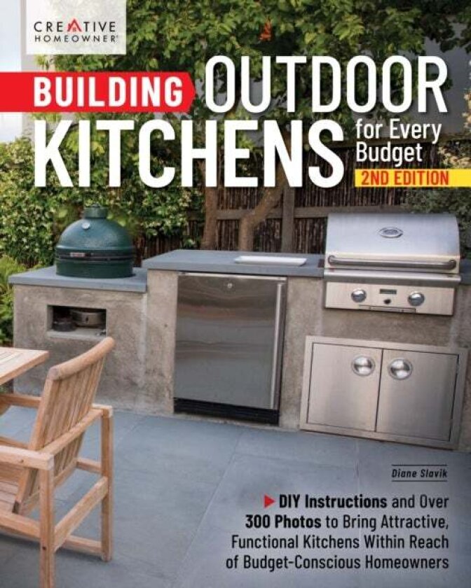 Building Outdoor Kitchens for Every Budget, 2nd Edition av Diane Slavik