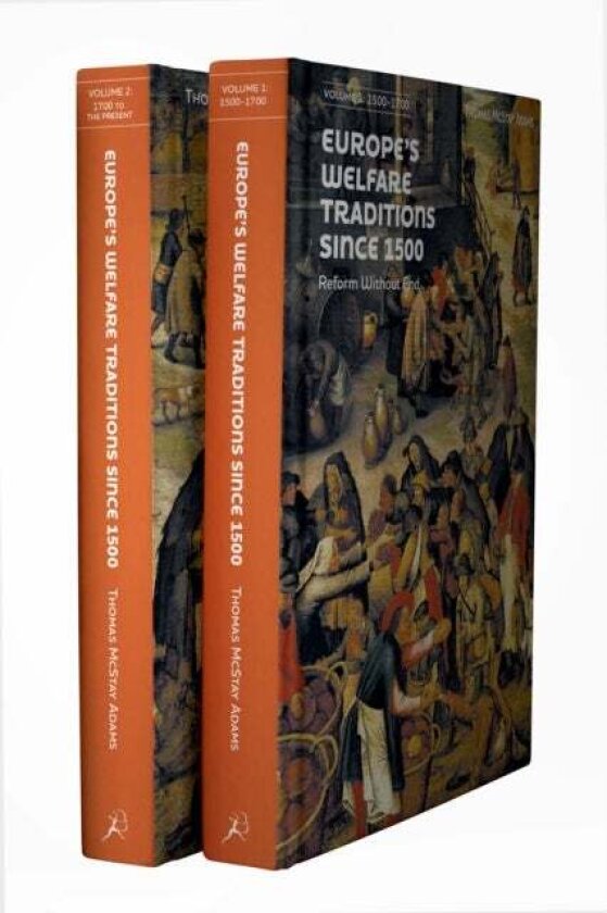 Europe’s Welfare Traditions Since 1500, Volume 2 av Thomas McStay Adams