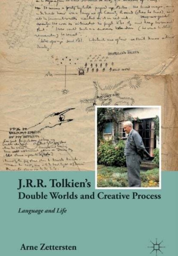 J.R.R. Tolkien's Double Worlds and Creative Process av A. Zettersten