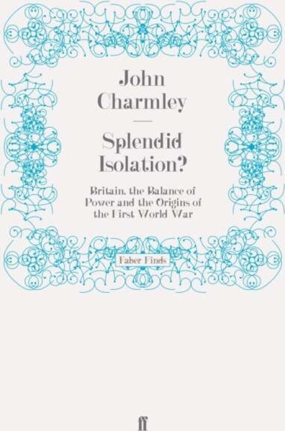 Splendid Isolation? av John Charmley