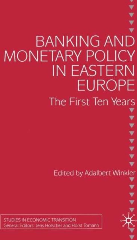 Banking and Monetary Policy in Eastern Europe av Adalbert Winkler