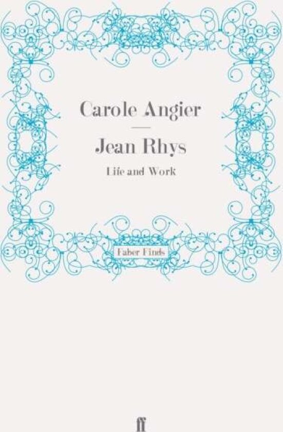 Jean Rhys av Carole Angier