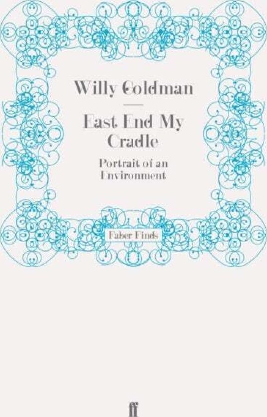 East End My Cradle av Willy Goldman