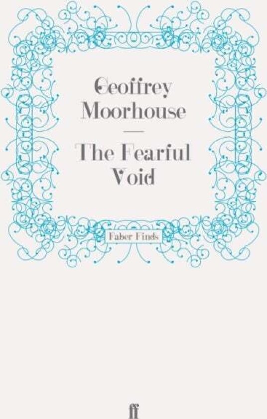 The Fearful Void av Geoffrey Moorhouse