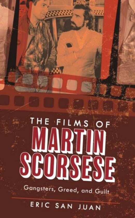 The Films of Martin Scorsese av Eric San Juan