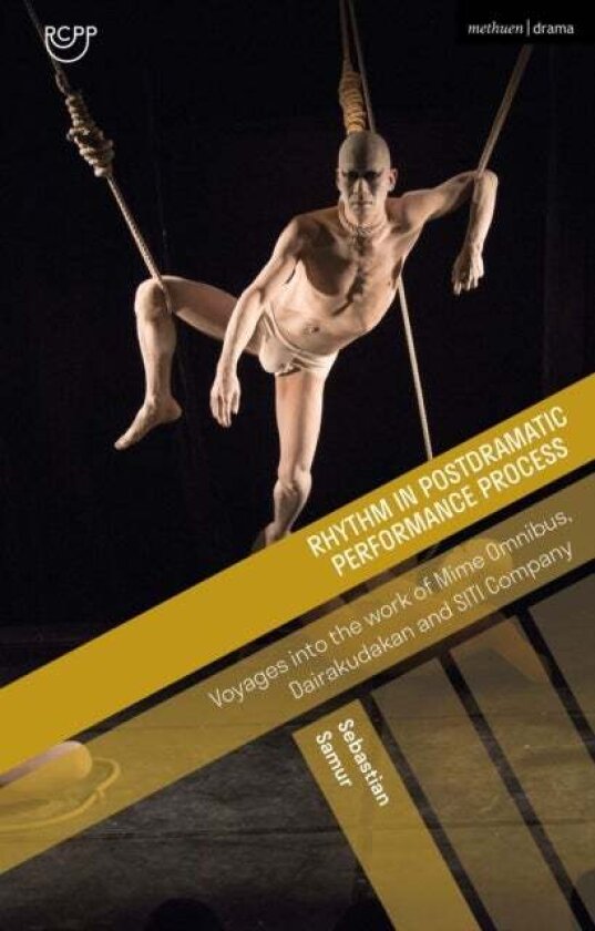 Rhythm in Postdramatic Performance Process av Sebastian Samur