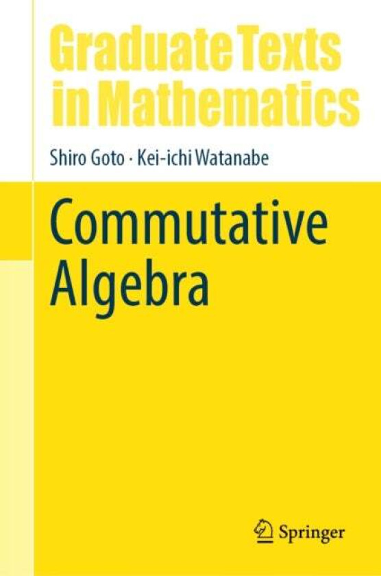 Commutative Algebra av Kei-ichi Watanabe