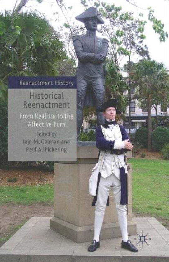 Historical Reenactment av Iain McCalman