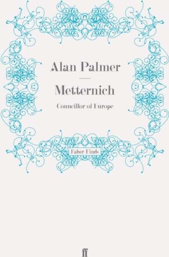 Metternich av Alan Palmer