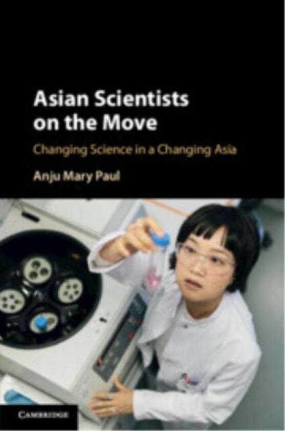 Asian Scientists on the Move av Anju Mary Paul