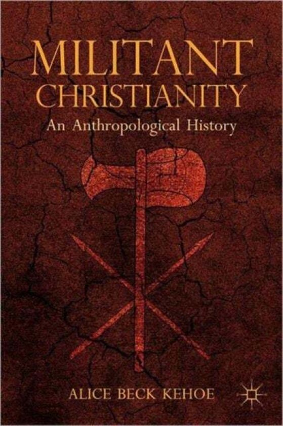 Militant Christianity av A. Kehoe