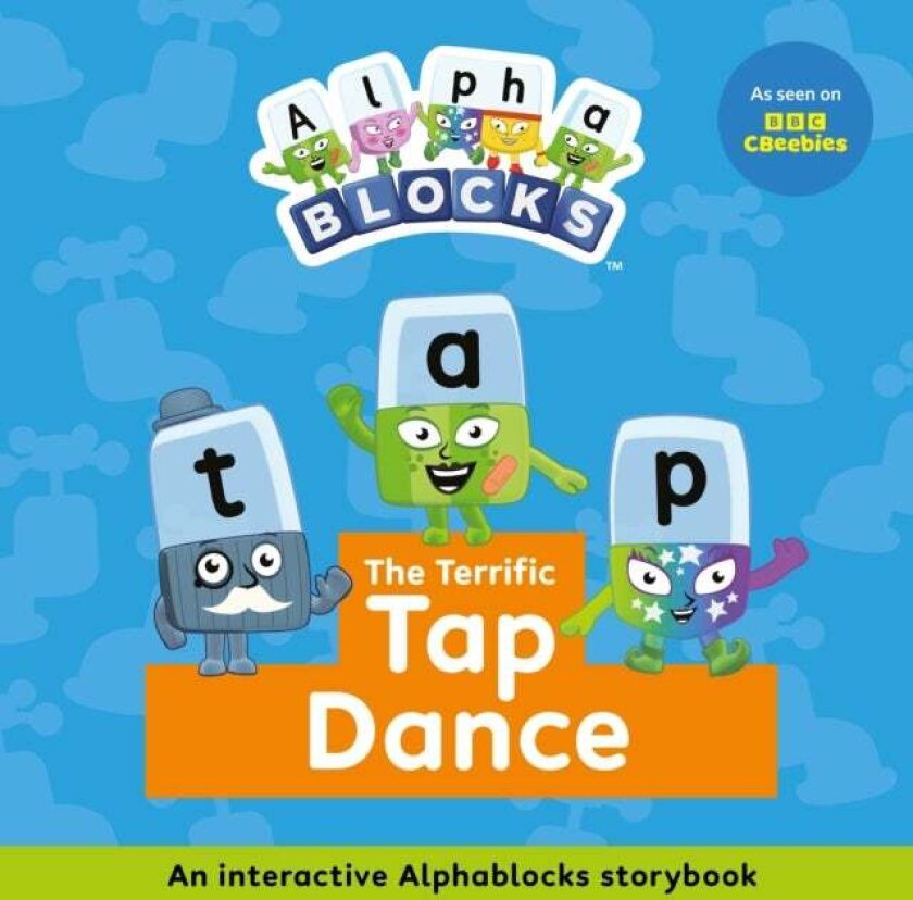 The Terrific Tap Dance: An Interactive Alphablocks Storybook av Alphablocks