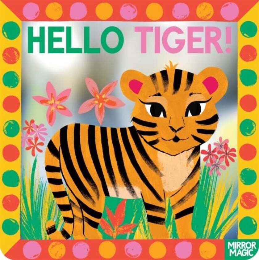 Hello Tiger! av Sharon King-Chai