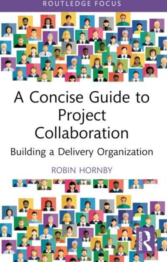A Concise Guide to Project Collaboration av Robin Hornby